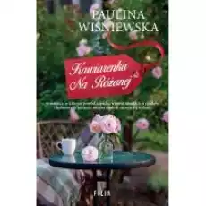 Kawiarenka na Różanej Książki Literatura obyczajowa