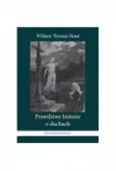 Prawdziwe historie o duchach Książki Ezoteryka senniki horoskopy