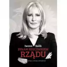 Byłam rzecznikiem rządu Książki Biograficzne