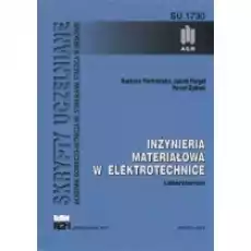 Inżynieria materiałowa w elektrotechnice Książki Nauki ścisłe