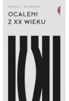 Ocaleni z XX wieku Książki Literatura faktu