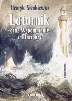 Latarnik oraz Wspomnienie z Maripozy wyd 2022 Książki Podręczniki i lektury