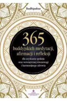 365 buddyjskich medytacji afirmacji i refleksji Książki Audiobooki