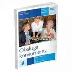 Obsługa konsumenta Zeszyt ćwiczeń do nauki zawodu technik hotelarstwa Szkoły ponadgimnazjalne Książki Podręczniki i lektury