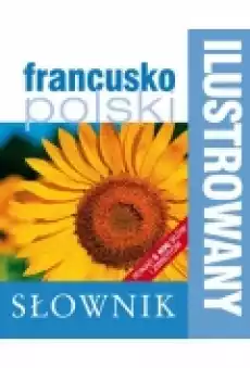 Ilustrowany słownik francuskopolski Książki Podręczniki i lektury