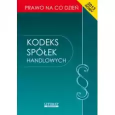 Kodeks spółek handlowych 2013 Książki Prawo akty prawne