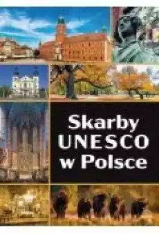 Skarby UNESCO w Polsce Książki Literatura podróżnicza