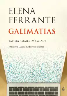 Galimatias Papiery maile wywiady Książki Literatura faktu