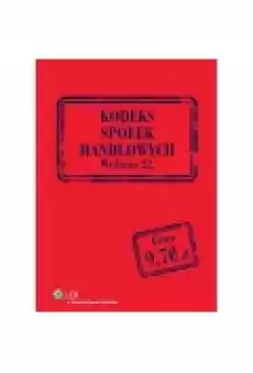 Kodeks spółek handlowych 22 wydanie Książki Prawo akty prawne