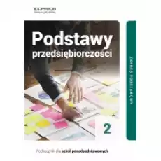 Podstawy przedsiębiorczości 2 Podręcznik Zakres podstawowy Szkoły ponadpodstawowe Książki Podręczniki i lektury