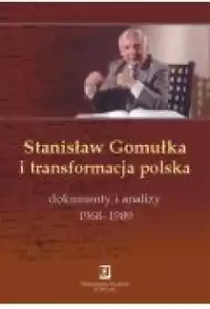 Stanisław Gomułka i transformacja polska Książki Ebooki