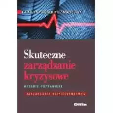 Skuteczne zarządzanie kryzysowe Książki Biznes i Ekonomia