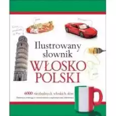 Ilustrowany słownik włoskopolski Książki Nauka jezyków