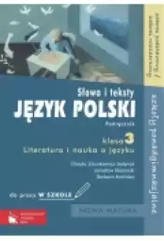 Język polski Słowa i teksty Podręcznik do pracy w szkole Klasa 3 Literatura i nauka o języku Zakres podstawowy i rozszerzon Książki Podręczniki i lektury