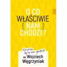 O co właściwie nam chodzi Książki Religia