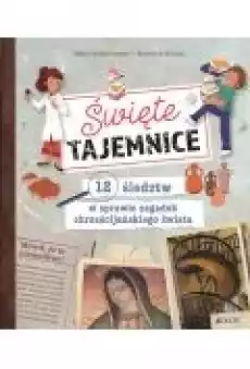 Święte tajemnice 12 śledztw w sprawie zagadek chrześcijańskiego świata Książki Religia