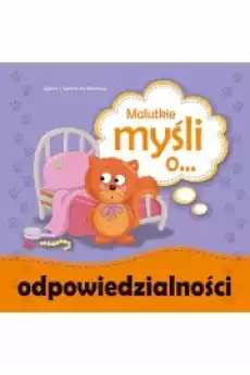 Malutkie myśli o odpowiedzialności Książki Dla dzieci