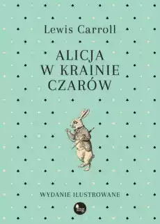 Alicja w Krainie Czarów Książki Dla dzieci