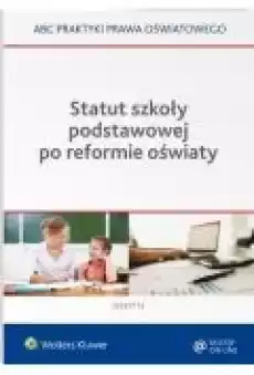 Statut szkoły podstawowej po reformie oświaty Książki Ebooki