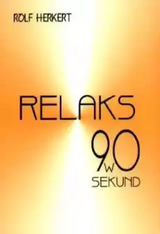 Relaks w 90 sekund Książki Poradniki