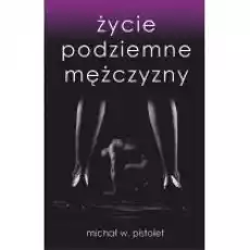 Życie podziemne mężczyzny Tom 1 Książki Literatura obyczajowa