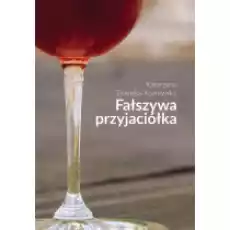 Fałszywa przyjaciółka Książki Poradniki