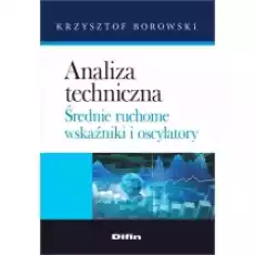 Analiza techniczna Średnie ruchome wskaźniki i oscylatory Książki Podręczniki i lektury