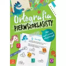 Ortografia pierwszoklasisty Zbiór reguł i ćwiczeń ortograficznych Książki Podręczniki i lektury