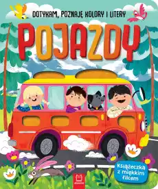 Pojazdy Dotykam poznaję kolory i litery Książeczka sensoryczna z miękkim filcem Książki Dla dzieci