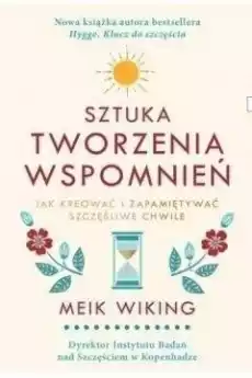 Sztuka tworzenia wspomnień Książki Nauki społeczne Psychologiczne