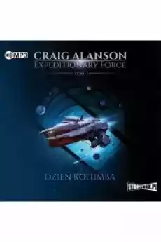 Dzień Kolumba Expeditionary Force Tom 1 Książki Audiobooki