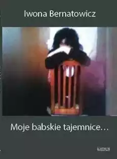 Moje babskie tajemnice Książki PoezjaDramat