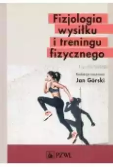 Fizjologia wysiłku i treningu fizycznego Książki Podręczniki i lektury