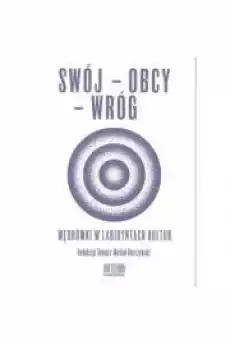 Swójobcywróg Wędrówki w labiryntach kultur Książki Religia