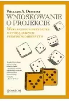 Wnioskowanie o projekcie Wykluczenie przypadku metodą małych prawdopodobieństw Książki Ebooki