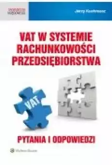 VAT w systemie rachunkowości przedsiębiorstwa Pytania i odpowiedzi Książki Ebooki