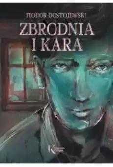 Zbrodnia i kara Książki Literatura piękna