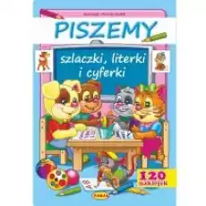 Piszemy szlaczki literki i cyferki 120 naklejek Książki Dla dzieci