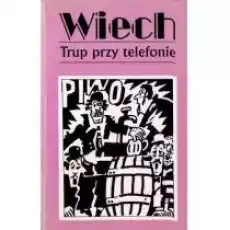 Trup przy telefonie Opowiadania powojenne Tom 5 Książki Literatura piękna