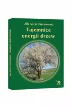 Tajemnice energii drzew Książki Ezoteryka senniki horoskopy