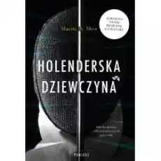 Holenderska dziewczyna Książki Literatura piękna