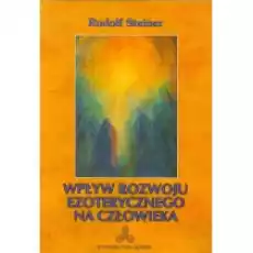 Wpływ rozwoju ezoterycznego na człowieka Książki Ezoteryka senniki horoskopy