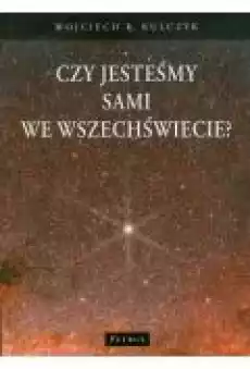 Czy jesteśmy sami we wszechświecie Książki Nauki humanistyczne