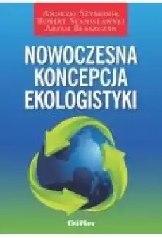 Nowoczesna koncepcja ekologistyki Książki Biznes i Ekonomia