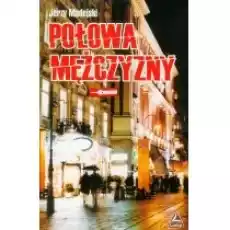 Połowa mężczyzny Książki Literatura obyczajowa