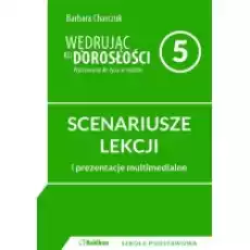 Wędrując ku dorosłości Wychowanie do życia w rodzinie Scenariusze lekcji i prezentacje multimedialne dla klasy 5 szkoły podst Książki Podręczniki i lektury