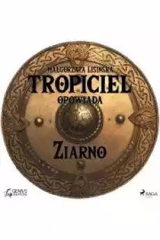 Tropiciel opowiada Ziarno Książki Audiobooki