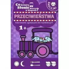 Co cztery słonie wiozą w wagonie Przeciwieństwa Książki Dla dzieci