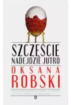 Szczęście nadejdzie jutro Książki Literatura obyczajowa