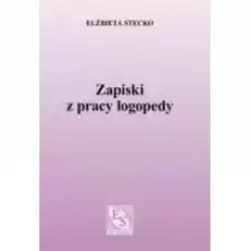 Zapiski z pracy logopedy Książki Nauki humanistyczne